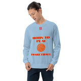 Unisex Sweatshirt "1031-0031 Born To Play Basketball (Red Logo)" - JCBTGlobal