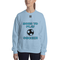 Unisex Sweatshirt "2031-0011 Born To Play Soccer (Black Logo)" - JCBTGlobal