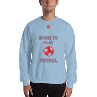 Unisex Sweatshirt "1031-0051 Born To Play Futbol (Red Logo)" - JCBTGlobal