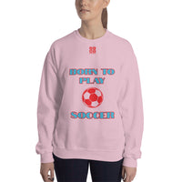 Unisex Sweatshirt "2031-0011 Born To Play Soccer (Red Logo)" - JCBTGlobal