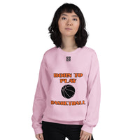 Unisex Sweatshirt "2031-0021 Born To Play Basketball (Black Logo)" - JCBTGlobal