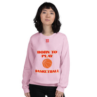 Unisex Sweatshirt "2031-0021 Born To Play Basketball (Red Logo)" - JCBTGlobal