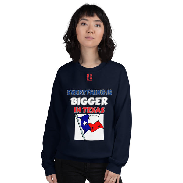 Unisex Sweatshirt "2032-0051 Everything Is Bigger In Texas (Red Logo)" - JCBTGlobal