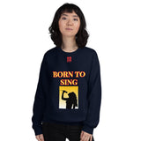 Unisex Sweatshirt "2032-0161 Born To Sing (Red Logo)" - JCBTGlobal