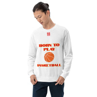 Unisex Sweatshirt "1031-0031 Born To Play Basketball (Red Logo)" - JCBTGlobal