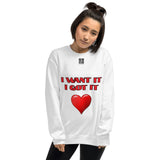 Unisex Sweatshirt "2032-0171 I Want It I Got It (Black Logo)" - JCBTGlobal