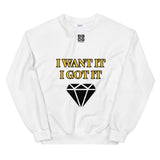 Unisex Sweatshirt "2032-0172 I Want It I Got It (Black Logo)" - JCBTGlobal