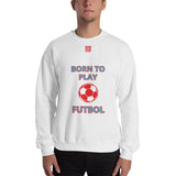 Unisex Sweatshirt "1031-0051 Born To Play Futbol (Red Logo)" - JCBTGlobal