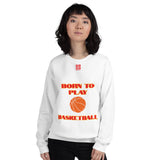 Unisex Sweatshirt "2031-0021 Born To Play Basketball (Red Logo)" - JCBTGlobal