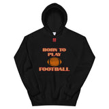 Unisex Hoodie "1041-0011 Born To Play Football (Red Logo)" - JCBTGlobal