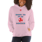 Unisex Hoodie "2041-0011 Born To Play Soccer (Red Logo)" - JCBTGlobal