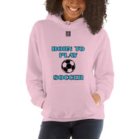 Unisex Hoodie "2041-0011 Born To Play Soccer (Black Logo)" - JCBTGlobal