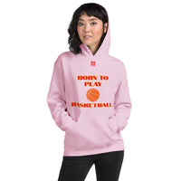 Unisex Hoodie "2041-0021 Born To Play Basketball (Red Logo)" - JCBTGlobal