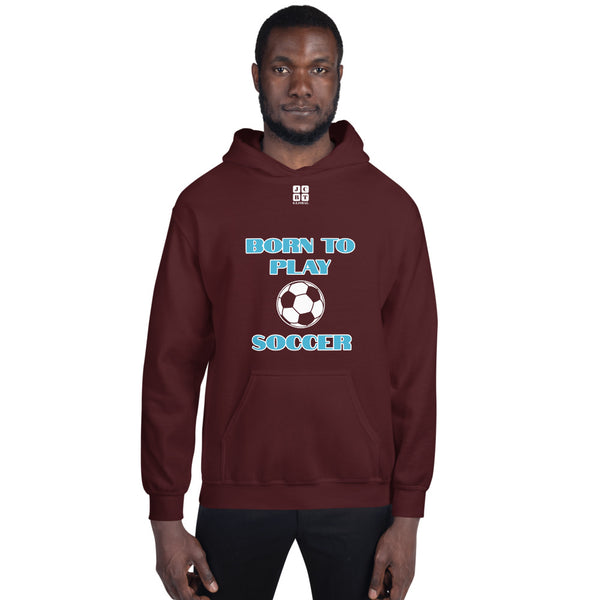 Unisex Hoodie "1041-0041 Born To Play Soccer (White Logo)" - JCBTGlobal