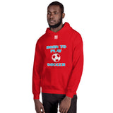 Unisex Hoodie "1041-0041 Born To Play Soccer (White Logo)" - JCBTGlobal