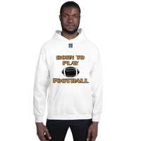 Unisex Hoodie "1041-0011 Born To Play Football (Black Logo)" - JCBTGlobal