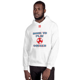 Unisex Hoodie "1041-0041 Born To Play Soccer (Red Logo)" - JCBTGlobal