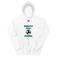 Unisex Hoodie "1041-0051 Born To Play Futbol (Black Logo)" - JCBTGlobal