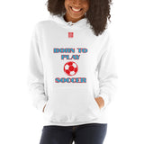 Unisex Hoodie "2041-0011 Born To Play Soccer (Red Logo)" - JCBTGlobal