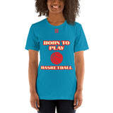 Short-Sleeve Unisex T-Shirt "20101-0011 Born To Play Basketball (Red Logo)"