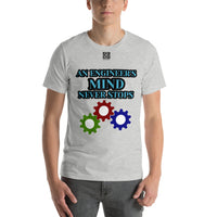 Short-Sleeve Unisex T-Shirt "10102-0071 An Engineer's Mind Never Stops (Black Logo)"