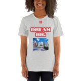 Short-Sleeve Unisex T-Shirt "20102-0011 Dream Big (Red Logo)"