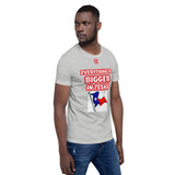 Short-Sleeve Unisex T-Shirt "10102-0051 Everything Is Bigger In Texas (Red Logo)" - JCBTGlobal