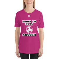 Short-Sleeve Unisex T-Shirt "20101-0021 Born To Play Soccer (White Logo)"