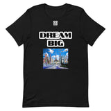 Short-Sleeve Unisex T-Shirt "10102-0011 Dream Big (White Logo)" - JCBTGlobal