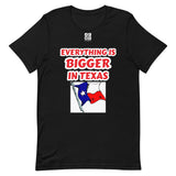 Short-Sleeve Unisex T-Shirt "10102-0051 Everything Is Bigger In Texas (White Logo)" - JCBTGlobal