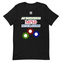 Short-Sleeve Unisex T-Shirt "10102-0071 An Engineer's Mind Never Stops (White Logo)"