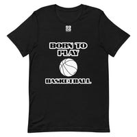 Short-Sleeve Unisex T-Shirt "20101-0011 Born To Play Basketball (White Logo)"