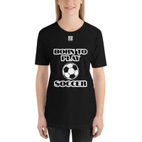 Short-Sleeve Unisex T-Shirt "20101-0021 Born To Play Soccer (White Logo)"