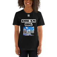 Short-Sleeve Unisex T-Shirt "20102-0011 Dream Big (White Logo)"