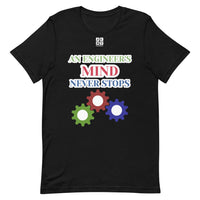 Short-sleeve unisex t-shirt "20102-0071 An Engineer's Mind Never Stops (White Logo)"