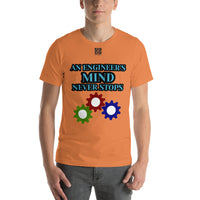 Short-Sleeve Unisex T-Shirt "10102-0071 An Engineer's Mind Never Stops (Black Logo)"