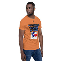 Short-Sleeve Unisex T-Shirt "10102-0051 Everything Is Bigger In Texas (Black Logo)" - JCBTGlobal