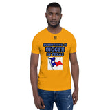 Short-Sleeve Unisex T-Shirt "10102-0051 Everything Is Bigger In Texas (Black Logo)" - JCBTGlobal