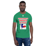 Short-Sleeve Unisex T-Shirt "10102-0051 Everything Is Bigger In Texas (White Logo)" - JCBTGlobal