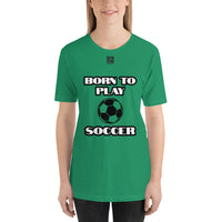 Short-Sleeve Unisex T-Shirt "20101-0021 Born To Play Soccer (Black Logo)"