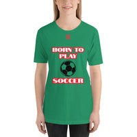 Short-Sleeve Unisex T-Shirt "20101-0021 Born To Play Soccer (Red Logo)"