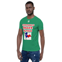 Short-Sleeve Unisex T-Shirt "10102-0051 Everything Is Bigger In Texas (White Logo)" - JCBTGlobal