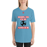 Short-Sleeve Unisex T-Shirt "20101-0021 Born To Play Soccer (Red Logo)"