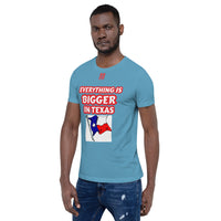 Short-Sleeve Unisex T-Shirt "10102-0051 Everything Is Bigger In Texas (Red Logo)" - JCBTGlobal