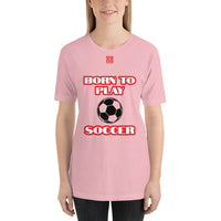 Short-Sleeve Unisex T-Shirt "20101-0021 Born To Play Soccer (Red Logo)"