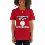 Short-Sleeve Unisex T-Shirt "20101-0011 Born To Play Basketball (White Logo)"