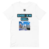 Short-Sleeve Unisex T-Shirt "10102-0011 Dream Big (Black Logo)" - JCBTGlobal