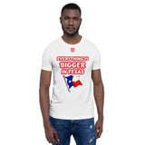 Short-Sleeve Unisex T-Shirt "10102-0051 Everything Is Bigger In Texas (Red Logo)" - JCBTGlobal