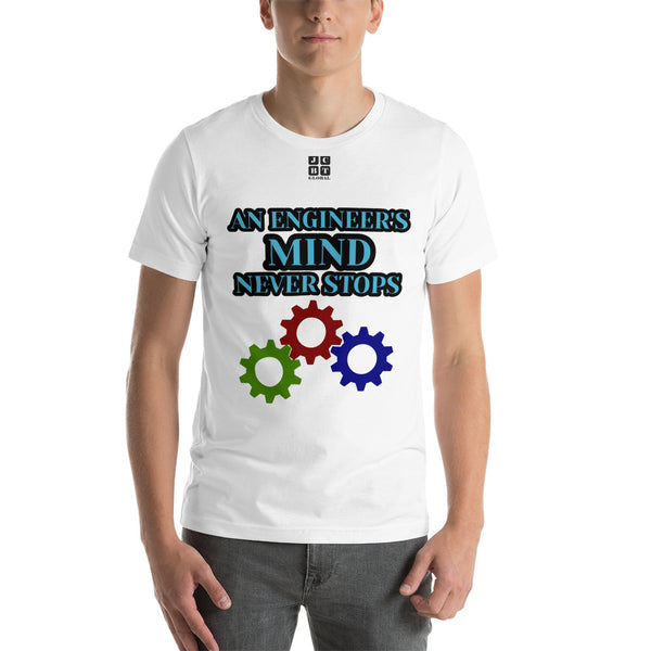 Short-Sleeve Unisex T-Shirt "10102-0071 An Engineer's Mind Never Stops (Black Logo)"