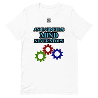 Short-Sleeve Unisex T-Shirt "10102-0071 An Engineer's Mind Never Stops (Black Logo)"